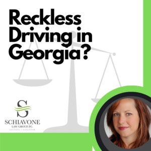 Arrested for reckless driving in Georgia? Call Ashley Schiavone